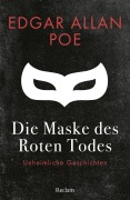 Cover-Bild zum Titel 'Die Maske des Roten Todes. Unheimliche Geschichten' von 'Edgar Allan Poe'