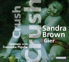 Crush - Gier - Sandra Brown
