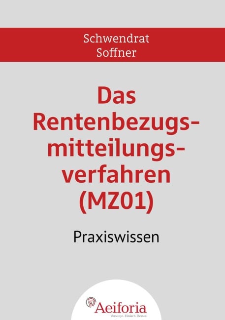 Das Rentenbezugsmitteilungsverfahren (MZ01) - Michael Soffner, Torsten Schwendrat