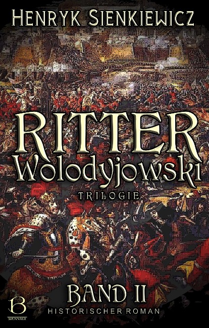 Ritter Wolodyjowski. Band II - Henryk Sienkiewicz