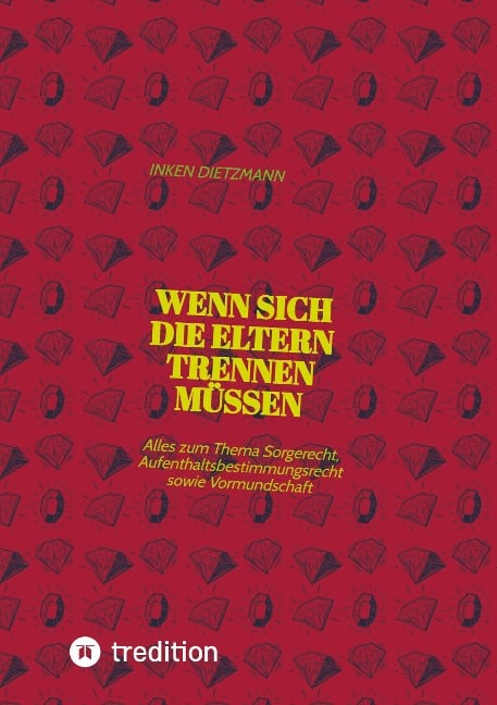 Wenn sich die Eltern Trennen müssen - Inken Dietzmann
