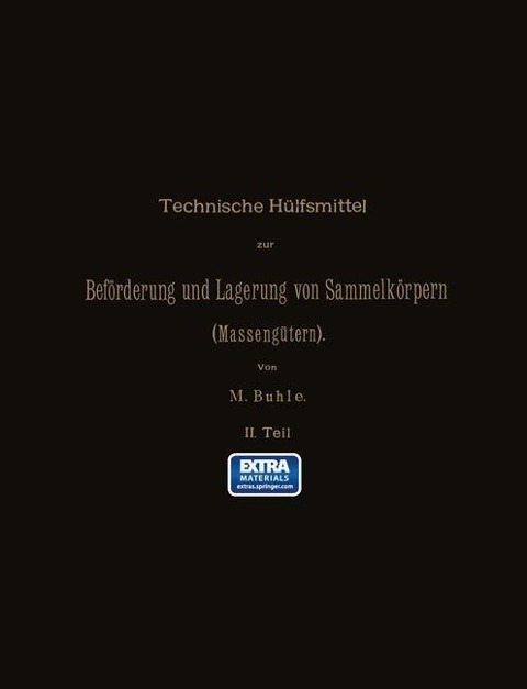 Technische Hülfsmittel zur Beförderung und Lagerung von Sammelkörpern ( Massengütern) - Max Buhle