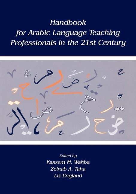 Handbook for Arabic Language Teaching Professionals in the 21st Century - 