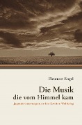 Die Musik, die vom Himmel kam - Eleonore Engel