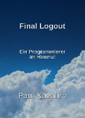 Cover-Bild zum Titel 'Final Logout' von 'Paul Kavaliro'