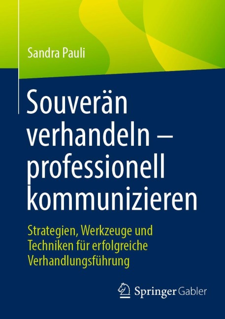 Souverän verhandeln - professionell kommunizieren - Sandra Pauli