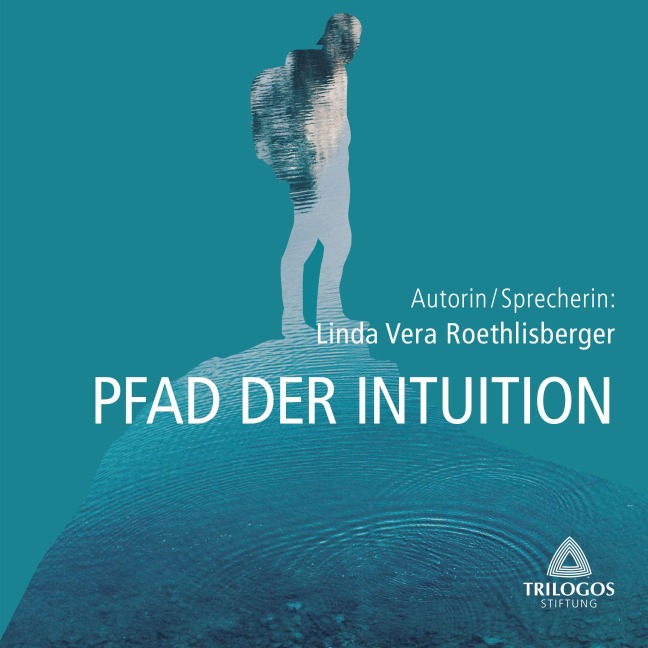 PFAD DER INTUITION - Linda Vera Roethlisberger