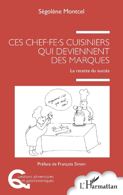 Ces chef.fe.s cuisiniers qui deviennent des marques - Montcel