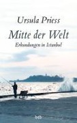 Cover-Bild zum Titel 'Mitte der Welt' von 'Ursula Priess'