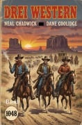 Cover-Bild zum Titel 'Drei Western Band 1048' von 'Neal Chadwick, Dane Coolidge'