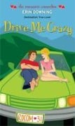 Cover-Bild zum Titel 'Drive Me Crazy' von 'Erin Downing'
