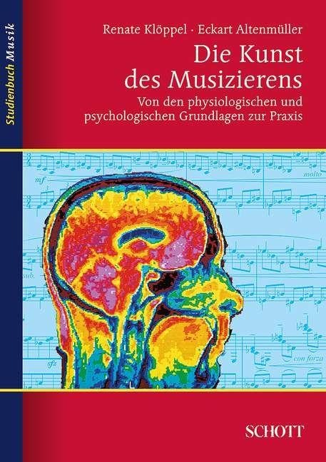 Die Kunst des Musizierens - Renate Klöppel, Eckart Altenmüller