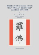 Cover-Bild zum Titel 'Briefe von Georg Huth (1867-1906) an Berthold Laufer, 1895-1898' von ''