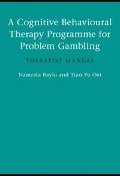 Cover-Bild zum Titel 'A Cognitive Behavioural Therapy Programme for Problem Gambling' von 'Namrata Raylu, Tian Po Oei'