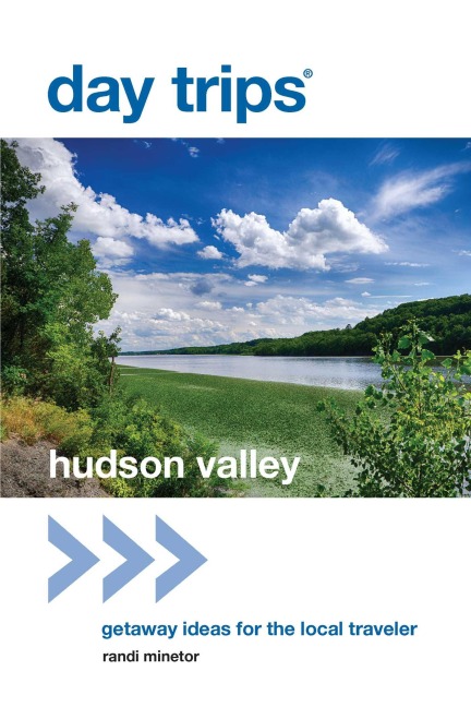 Day Trips® Hudson Valley - Randi Minetor