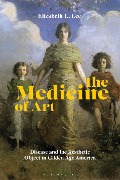 Cover-Bild zum Titel 'The Medicine of Art' von 'Elizabeth L. Lee'