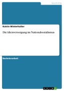 Cover-Bild zum Titel 'Die Altenversorgung im Nationalsozialismus' von 'Katrin Winterhalter'