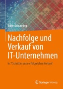 Cover-Bild zum Titel 'Nachfolge und Verkauf von IT-Unternehmen' von 'Volker Johanning'