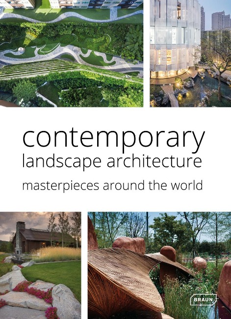 Contemporary Landscape Architecture - Chris van Uffelen
