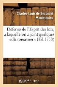 Cover-Bild zum Titel 'Défense de l'Esprit Des Loix, a Laquelle on a Joint Quelques Eclaircissemens' von 'Montesquieu'
