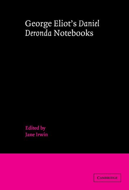 George Eliot's Daniel Deronda Notebooks - George Eliot