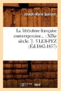 Cover-Bild zum Titel 'La Littérature Française Contemporaine: XIXe Siècle. Tome 5. Leb-Pez (Éd.1842-1857)' von 'Joseph-Marie Quérard'