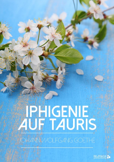 Iphigenie auf Tauris - Johann Wolfgang von Goethe