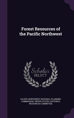 Forest Resources of the Pacific Northwest - 