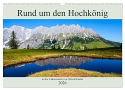 Cover-Bild zum Titel 'Rund um den Hochkönig (Wandkalender 2026 DIN A3 quer), CALVENDO Monatskalender' von 'Christa Kramer'