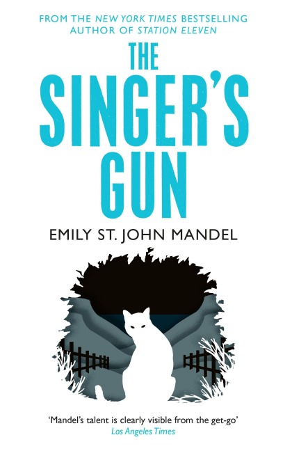 The Singer's Gun - Emily St John Mandel