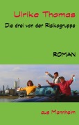 Cover-Bild zum Titel 'Die drei von der Risikogruppe' von 'Ulrike Thomas'