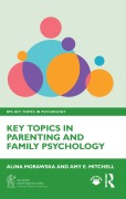 Cover-Bild zum Titel 'Key Topics in Parenting and Family Psychology' von 'Alina Morawska, Amy Mitchell'