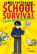 School Survival 02. Lasst mich hier raus! - James Patterson, Chris Tebbetts