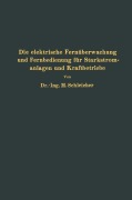 Cover-Bild zum Titel 'Die elektrische Fernüberwachung und Fernbedienung für Starkstromanlagen und Kraftbetriebe' von 'Na Schleicher'