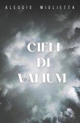 Cieli di Valium - Alessio Miglietta