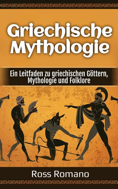Griechische Mythologie - Ross Romano