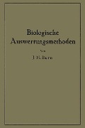 Biologische Auswertungsmethoden - Edith Bülbring, J. H. Burn