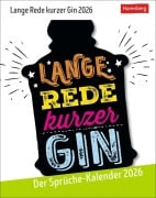 Lange Rede kurzer Gin Tagesabreißkalender 2026 - Der Sprüche-Kalender - 