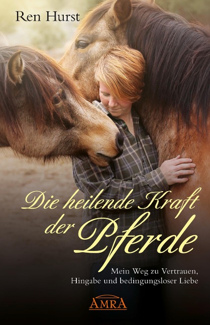Die heilende Kraft der Pferde - Ren Hurst