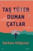 Tas Tüter Duman Catlar - Serkan Gülpinar