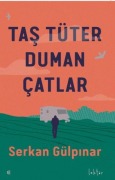 Cover-Bild zum Titel 'Tas Tüter Duman Catlar' von 'Serkan Gülpinar'