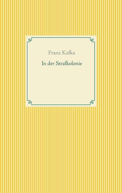 In der Strafkolonie - Franz Kafka