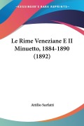 Le Rime Veneziane E II Minuetto, 1884-1890 (1892) - Attilio Sarfatti