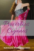 Provérbios Ciganos - Nurisilva Dias Fernandez