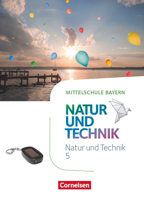 NuT - Natur und Technik  5. Jahrgangsstufe - Mittelschule Bayern - Schülerbuch - Ulrich Dendorfer, Reinhard Sinterhauf, Franz Wimmer, Werner Maier