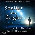 Cover-Bild zum Titel 'Shatter the Night' von 'Emily Littlejohn'