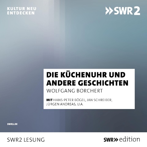 Die Küchenuhr und andere Geschichten - Wolfgang Borchert