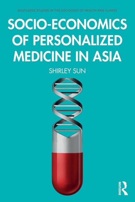 Socio-economics of Personalized Medicine in Asia - Shirley Sun
