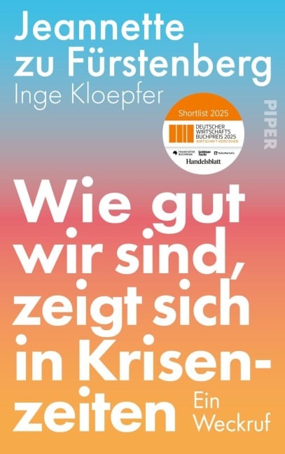 Wie gut wir sind, zeigt sich in Krisenzeiten - Jeannette Zu Fürstenberg, Inge Kloepfer