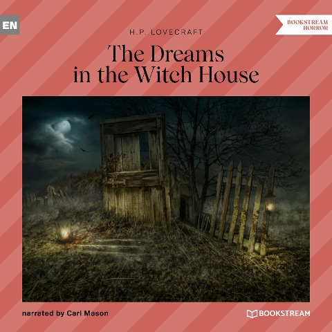 The Dreams in the Witch House - H. P. Lovecraft
